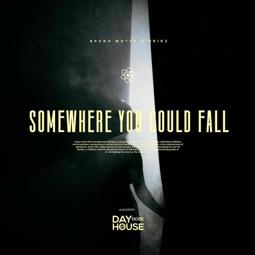 Bruno Motta & DriKz - Somewhere You Could Fall