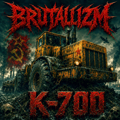 BRUTALLIZM - К-700