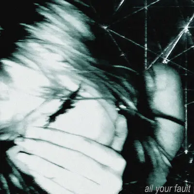 all your fault - BRXDYMANE