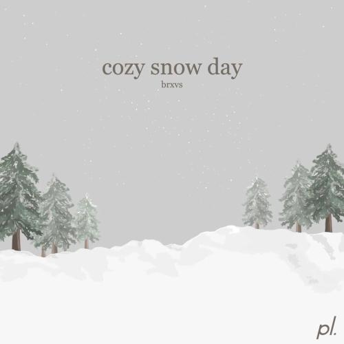 Brxvs - Cozy Snow Day