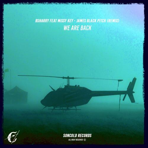 Bsharry feat. Missy Key - We Are Back (James Black Pitch Remix)