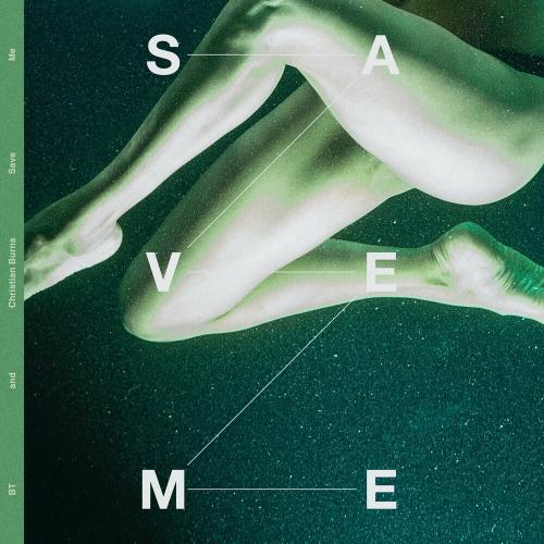 Bt & Christian Burns - Save Me (John Askew Remix)