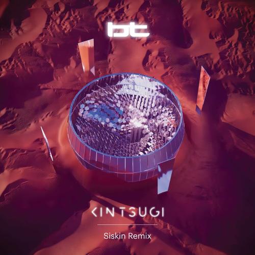 Kintsugi (Siskin Remix) - Bt