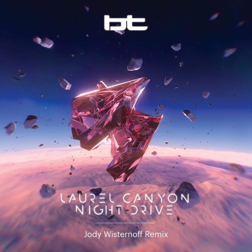 Laurel Canyon Night Drive (Jody Wisternoff Breaking Sticks Remix) - Bt