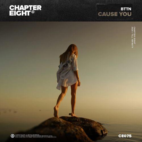 BTTN - Cause You