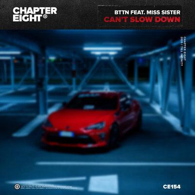 BTTN & Miss Sister - Can't Slow Down
