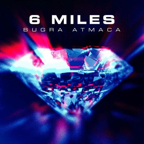 Buğra Atmaca - 6 Miles