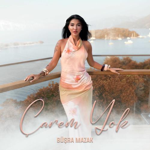 Çarem Yok - Büşra Mazak