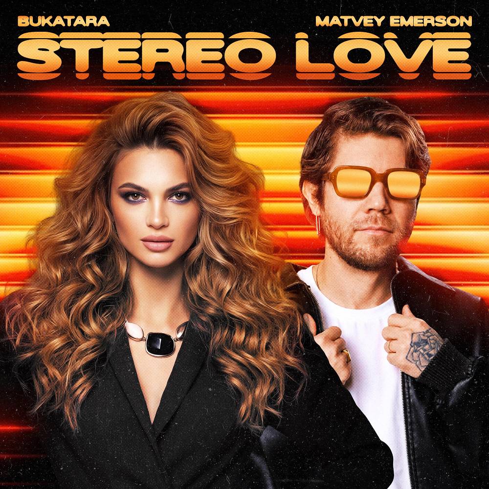 Bukatara & Matvey Emerson - Stereo love