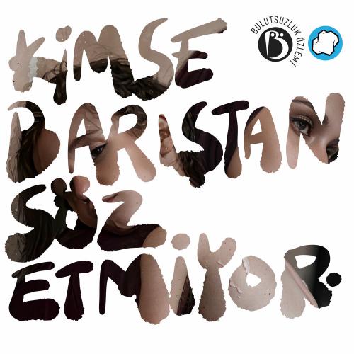 Bulutsuzluk Özlemi - Kimse Barıştan Söz Etmiyor