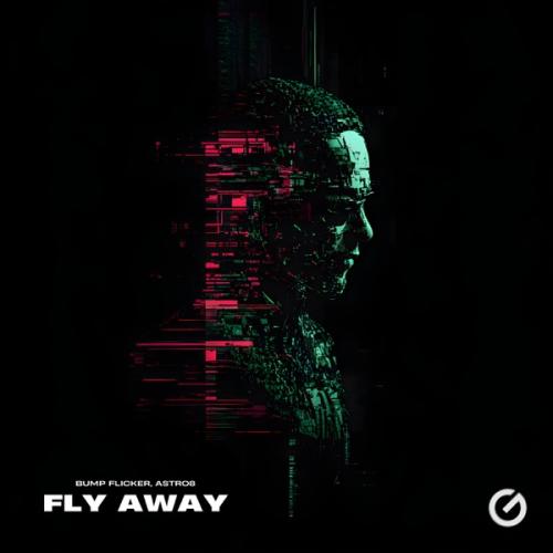 Bump Flicker & ASTRO8 - Fly Away