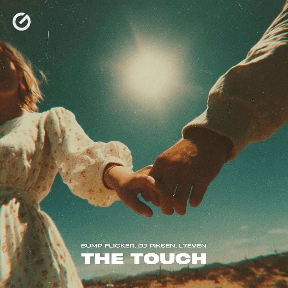 Bump Flicker & DJ Piksen & L7even - The Touch