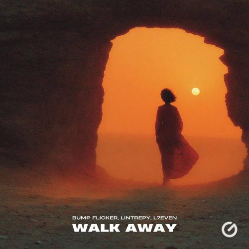 Bump Flicker & Lintrepy & L7even - Walk Away