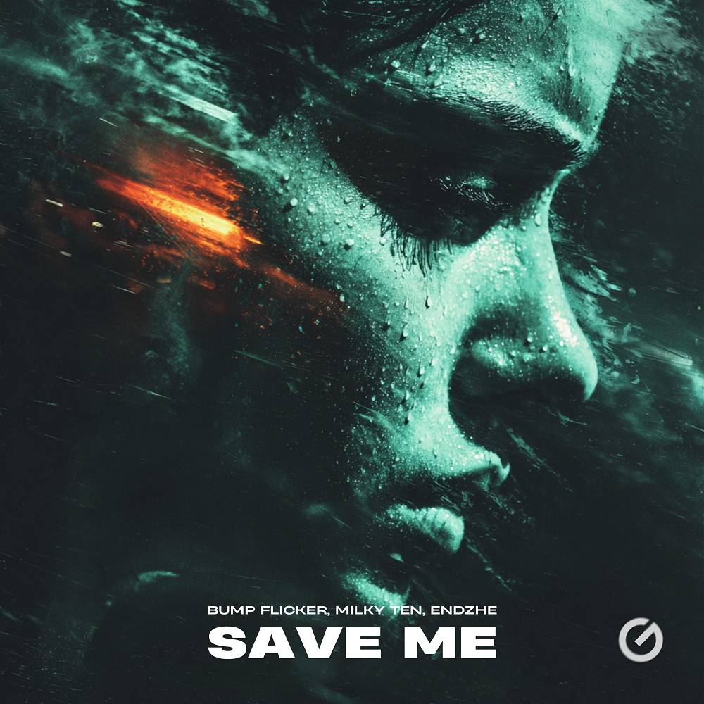 Save Me - Bump Flicker & Milky Ten & endzhe