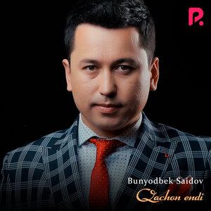 Бунёдбек Саидов - Muxlislar So'ragan Qo'shiqlar