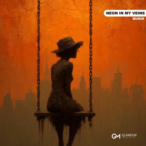Bunik - Neon In My Veins