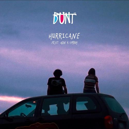 BUNT. feat. HON & smbdy - Hurricane