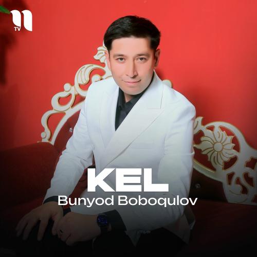 Kel - Bunyod Boboqulov