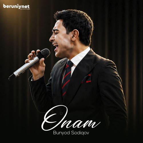 Bunyod Sodiqov - Onam