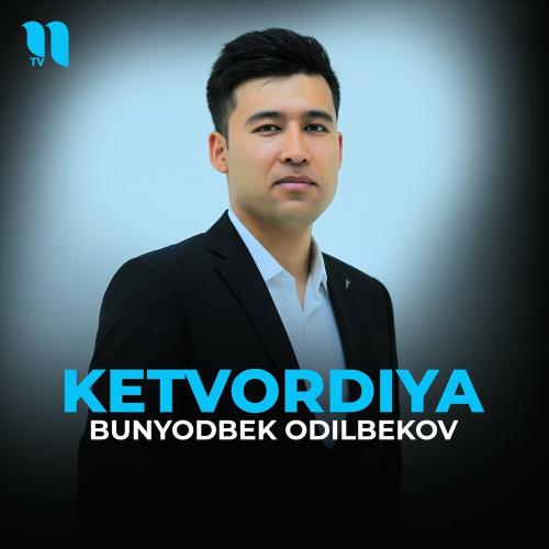 Ketvordiya - Bunyodbek Odilbekov