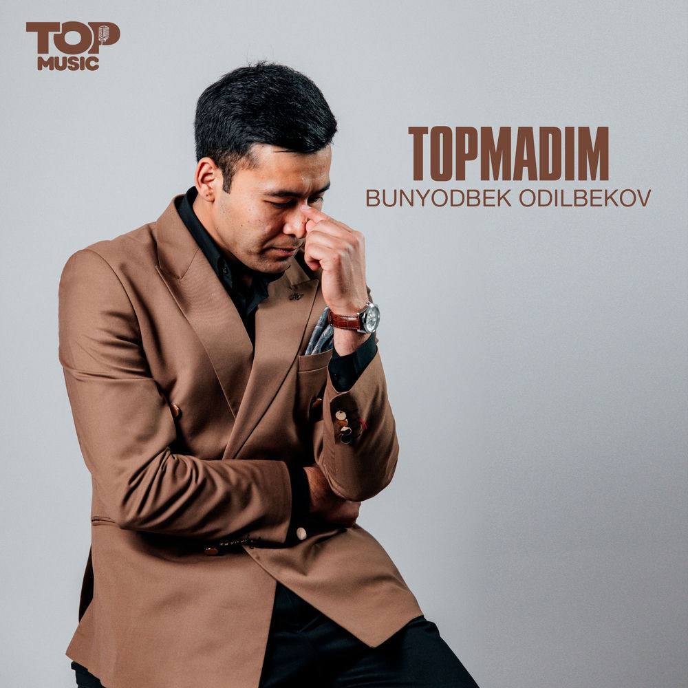 Topmadim - Bunyodbek Odilbekov