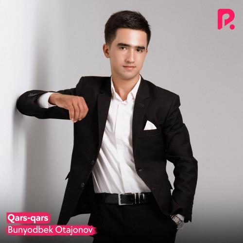 Bunyodbek Otajonov - Qars-qars (2022)