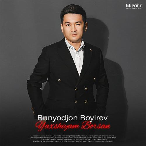 Bunyodjon Boyirov - Yahshiyam Borsan