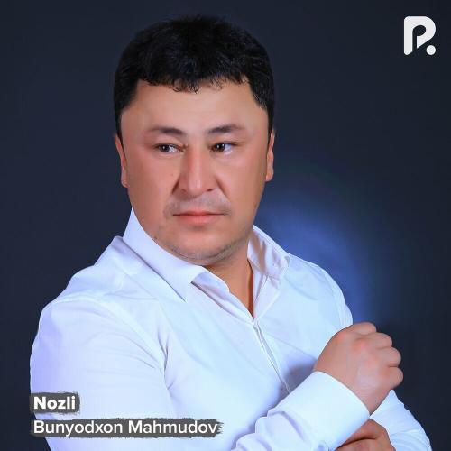 Nozli - Bunyodxon Mahmudov