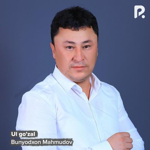 Ul go'zal - Bunyodxon Mahmudov