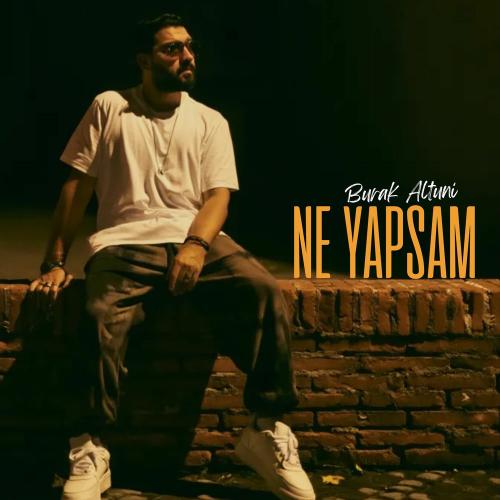 Ne Yapsam - Burak Altuni