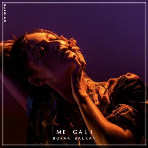 Burak Balkan - Me Gali (Oriental Club Mix)