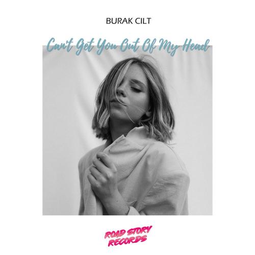 Burak Cilt - Can't Get You Out of My Head