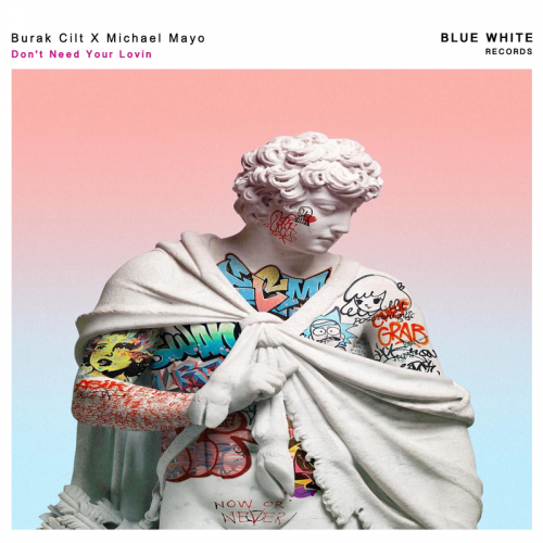 Burak Cilt & Michael Mayo - Don't Need Your Lovin
