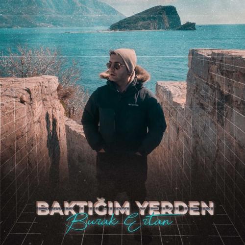 Baktığım Yerden - Burak Ertan