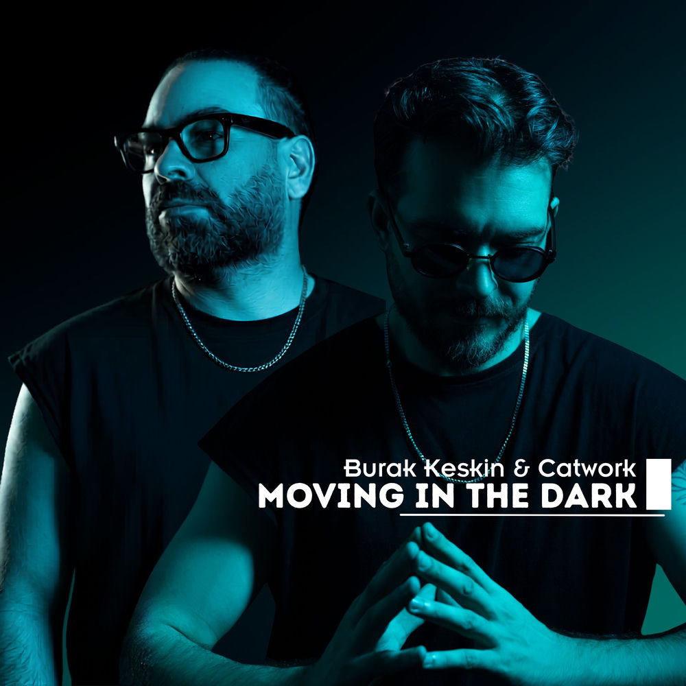 Burak KESKIN & Catwork - Moving In The Dark