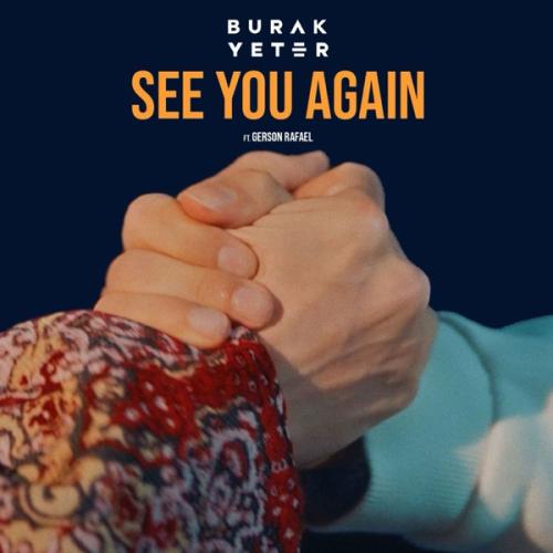 Burak Yeter feat. Gerson Rafael - See You Again