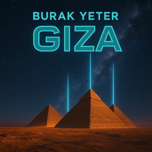 Burak Yeter - Giza