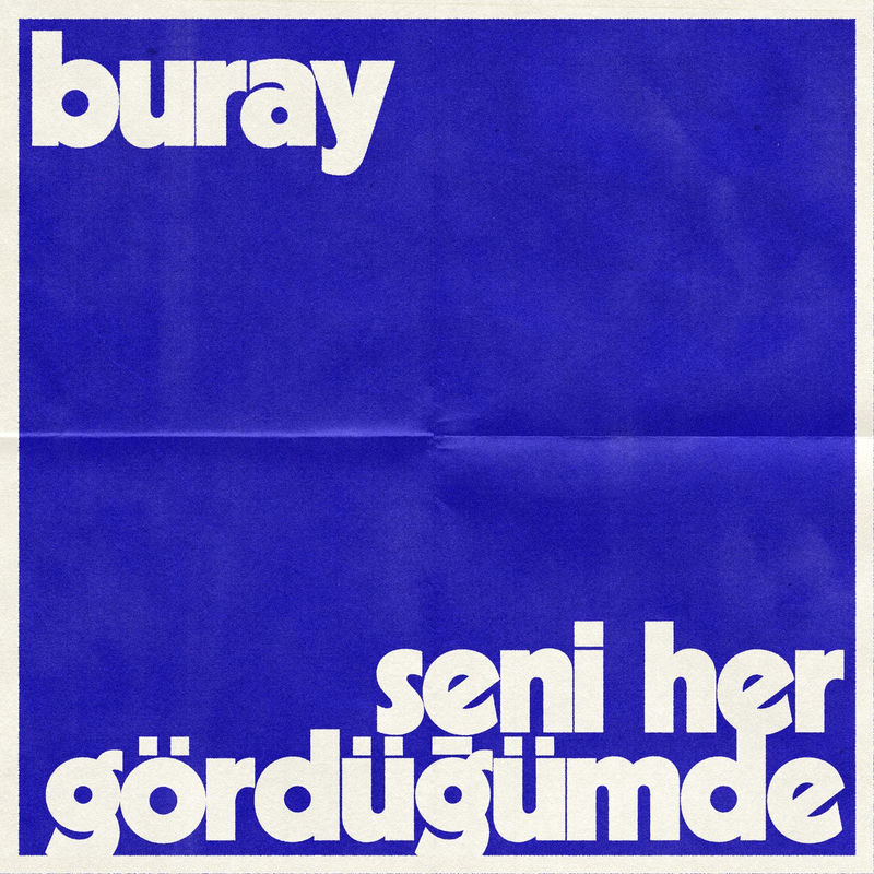 Seni̇ Her Gördüğümde - Buray