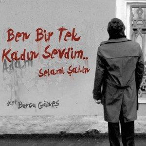 Burcu Güneş, Selami Şahin - Güneş Ben Bir Tek Kadın (Adam) Sevdim (Mustafa Ceceli Vers.)