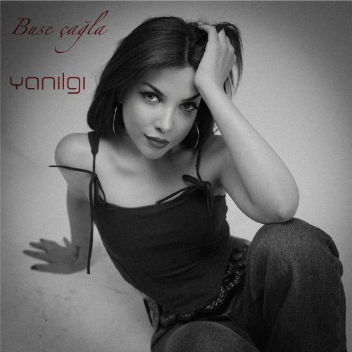 Yanılgı - Buse Çağla