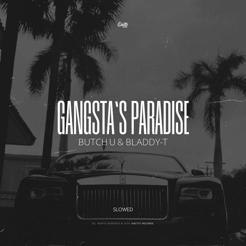Gangsta's Paradise - Butch U & Bladdy-T
