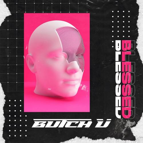 Blessed - Butch U