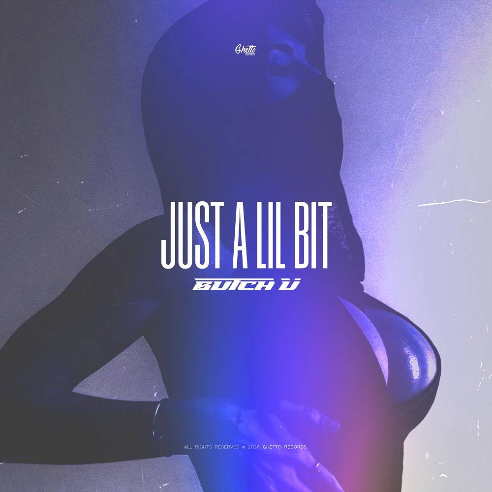 Just a Lil Bit - Butch U