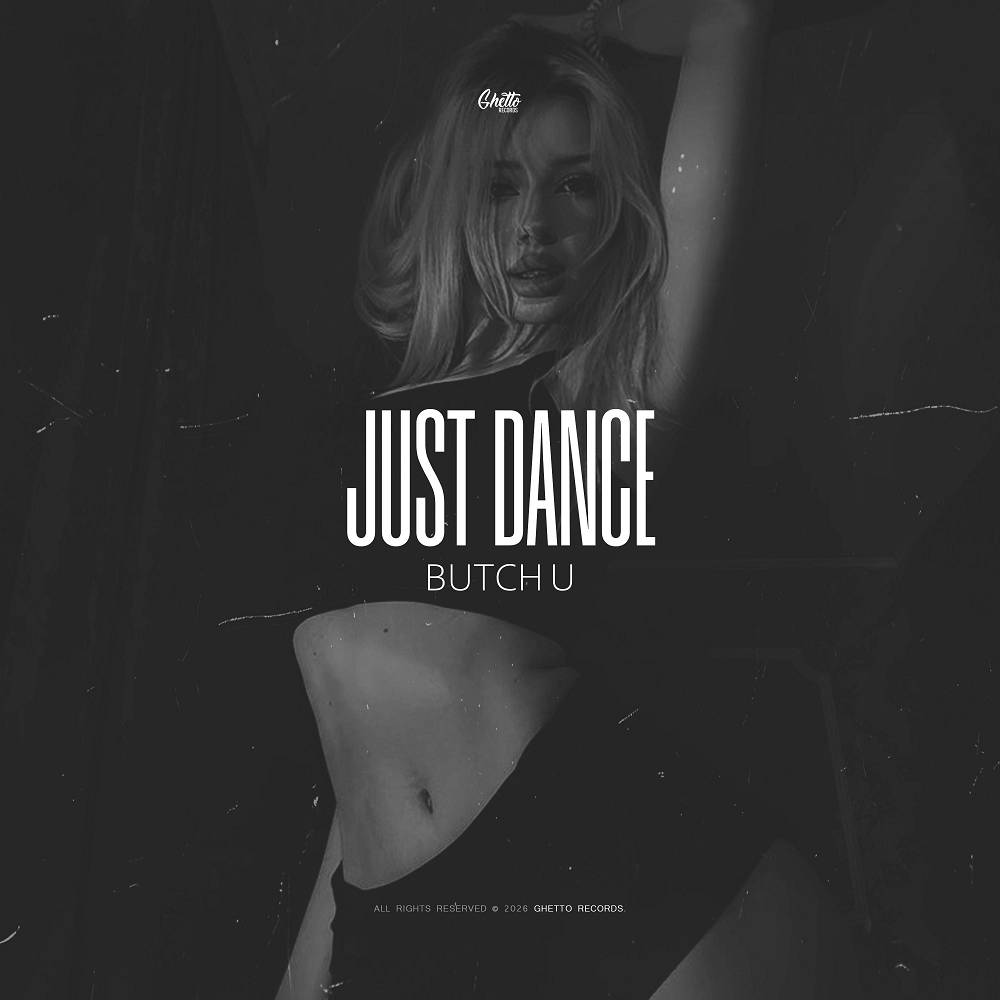 Butch U - Just Dance
