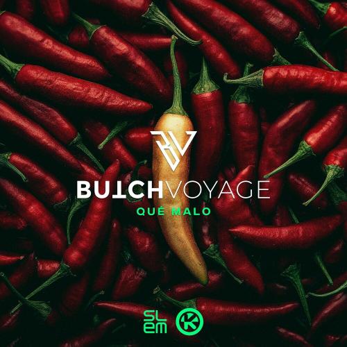 Butchvoyage - Que Malo