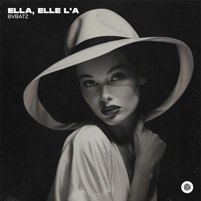 BVBATZ - Ella, elle l'a (Techno Remix)