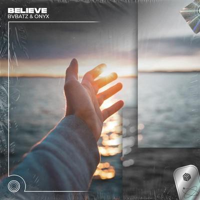 BVBATZ, ONYX - Believe (Techno Remix)