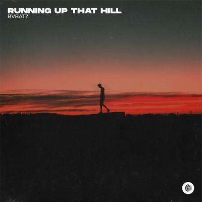 BVBATZ - Running Up That Hill