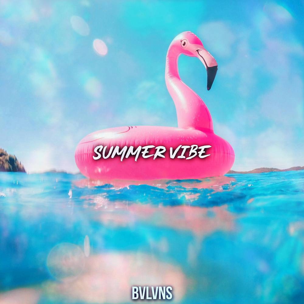 Summer Vibe - BVLVNS