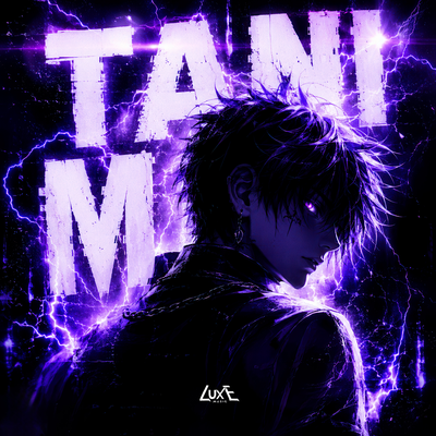 TANI MA - BXRNCLUEL, ISAXV